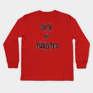 Sick & Twisted (Black) Kids Long Sleeve T-Shirt